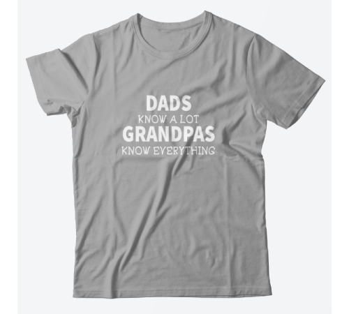 Футболка в подарок для дедушки с надписью "Dad know a lot. Grandpas everything"