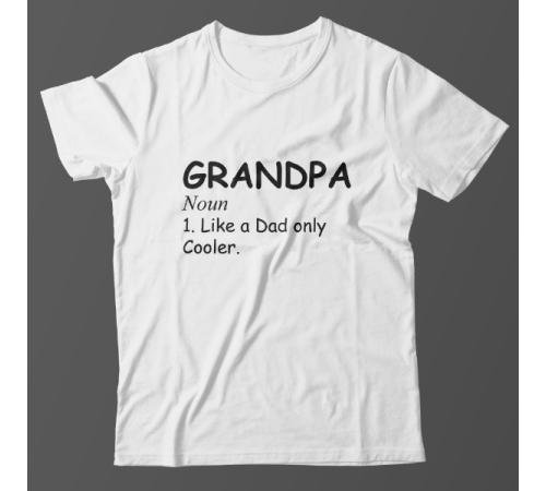 Футболка в подарок для дедушки с надписью "Grandpa. Noun. Like a Dad only Cooler."