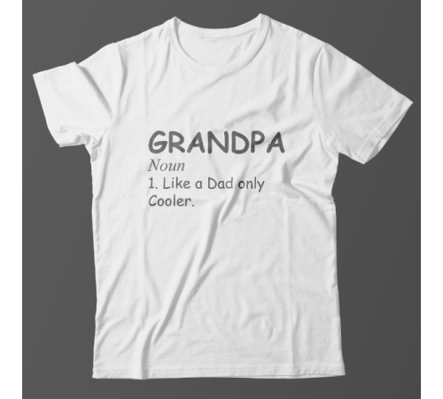 Футболка в подарок для дедушки с надписью "Grandpa. Noun. Like a Dad only Cooler."