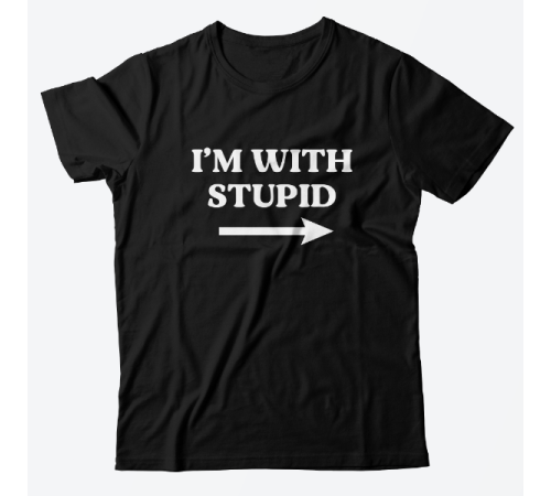 Прикольная футболка с принтом "I'm with stupid"