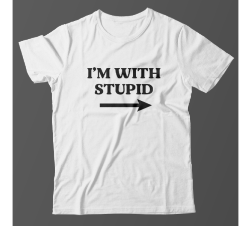 Прикольная футболка с принтом "I'm with stupid"