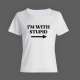 Женская прикольная футболка с принтом "I'm with stupid"