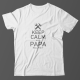 Футболка в подарок для папы с надписью "Keep calm and papa will fix it"