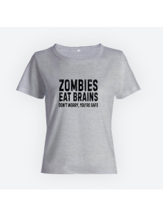Женская прикольная футболка с принтом "Zombies eat brains. Don't worry, you are safe"