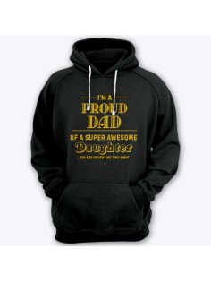 Толстовка с капюшоном для папы с надписью "I'm a proud dad of a super awesome daughter (...yes she bought me this shirt)'"
