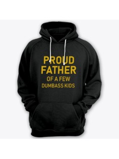 Толстовка с капюшоном для папы с надписью "Proud father of a few dumbass kids" ("Гордый отец нескольких засранцев")