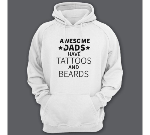 Толстовка с капюшоном для папы с надписью "Awesome dads have tattoos and beards"
