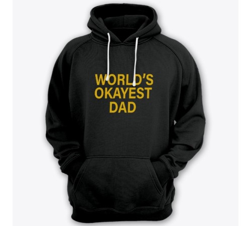Толстовка с капюшоном для папы с надписью "World's okayest dad" ("Самый нормальный папа в мире")