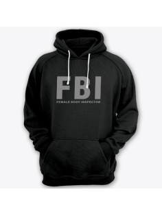 Прикольные толстовки с капюшоном с надписью "FBI Female Body Inspector" ("Инспектор женского тела")