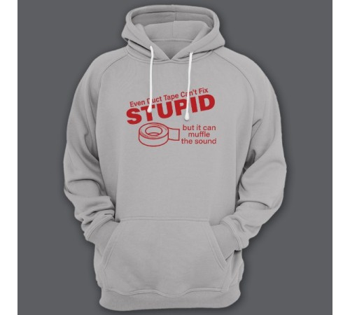 Прикольная толстовка с капюшоном с надписью "Even duct tape can't fix stupid, but it can muffle the sound"
