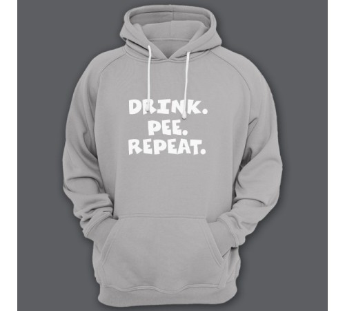 Прикольная толстовка с капюшоном с надписью "Drink. Pee. Repeat" ("Пей. Отливай. Повторяй")