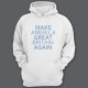 Толстовка с капюшоном с прикольной надписью "Make America Great Britain Again" ("Сделай Америку Великой Британией снова")
