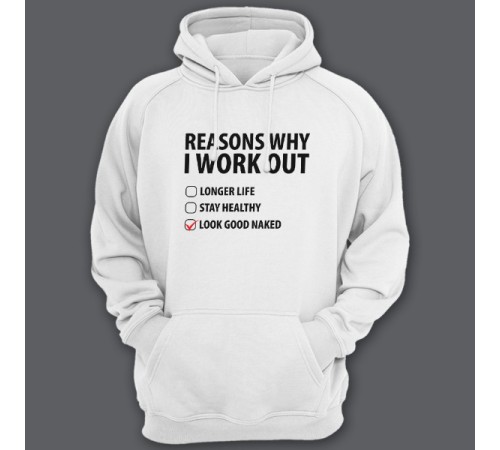 Толстовка с капюшоном с прикольной надписью "Reasons why i workout" ("Причины по которым я качаюсь")