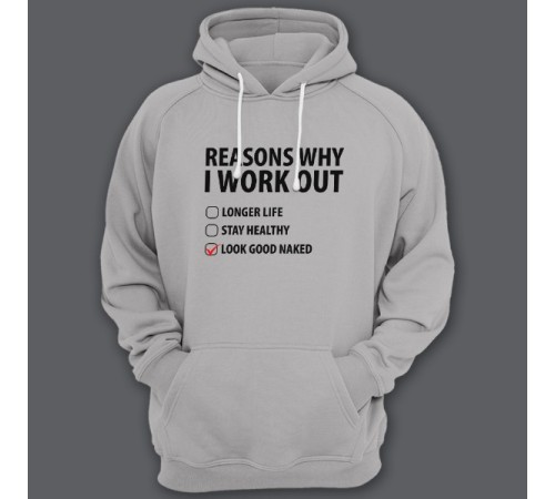 Толстовка с капюшоном с прикольной надписью "Reasons why i workout" ("Причины по которым я качаюсь")