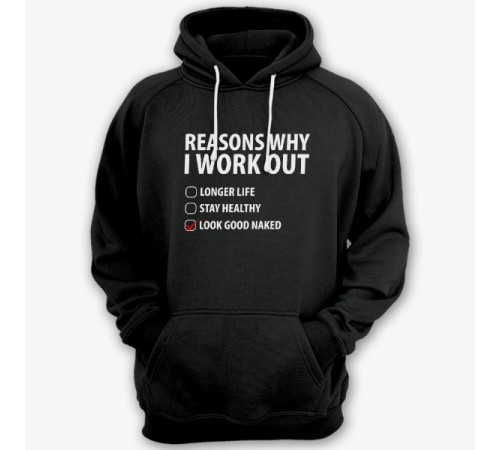 Толстовка с капюшоном с прикольной надписью "Reasons why i workout" ("Причины по которым я качаюсь")