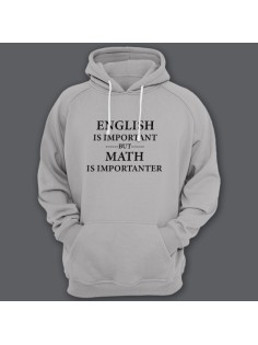 Толстовка с капюшоном с прикольной надписью "English is important but math is importanter"