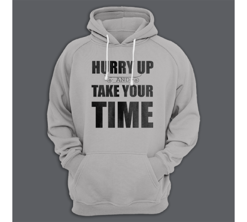 Толстовка с капюшоном с принтом "Hurry up and take your time"