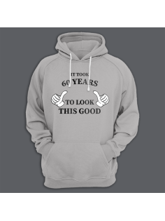 Толстовка с капюшоном с принтом "It took 60 years to look this good"