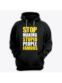 Толстовка с капюшоном с принтом "Stop making stupid people famous"