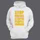 Толстовка с капюшоном с принтом "Stop making stupid people famous"