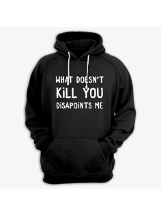 Толстовка с капюшоном с принтом "What doesn't kill you disappoints me"