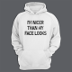 Толстовка с капюшоном с принтом "I'm nicer than my face looks"