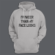 Толстовка с капюшоном с принтом "I'm nicer than my face looks"