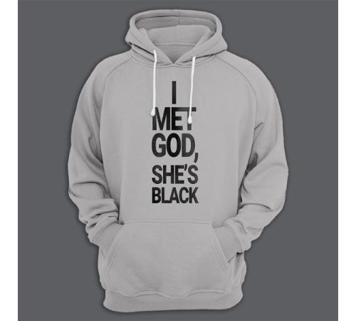 Толстовка с капюшоном с принтом "I met god, she's black"