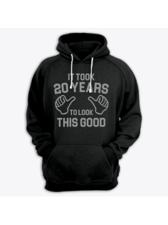 Толстовка с капюшоном с надписью "It took 20 years to look this good"