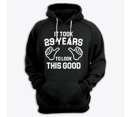 Толстовка с капюшоном с надписью "It took 29 years to look this good"