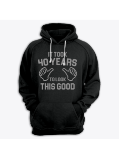 Толстовка с капюшоном с надписью "It took 40 years to look this good"