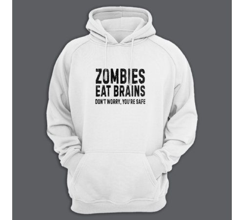 Толстовка с капюшоном с принтом "Zombies eat brains. Don't worry you are safe."