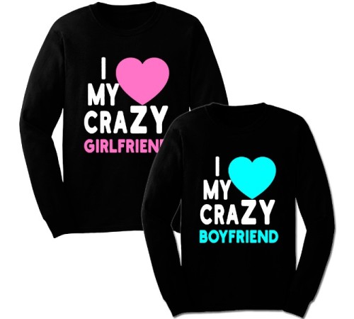 Парные свитшоты с надписью "I love my crazy girlfriend / boyfriend"
