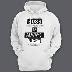 Прикольные толстовки с капюшоном с надписью "Boss is always right"