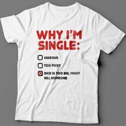 Футболка с прикольной надписью "Why i'm single?" ("Почему я одинок?")